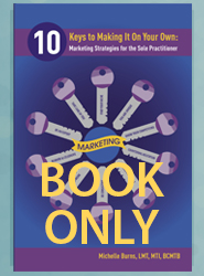 10 Keys to Making It on Your Own: Marketing Strategies for the Sole Practitioner (Book ONLY - PRINT)